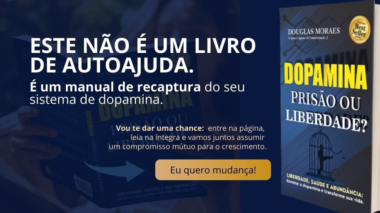 banner do livro do autor Douglas Moraes - Dopamina: Prisão ou Liberdade? O livro que te ajuda romper o ciclo aprisionante de uma dopamina manipulada. 